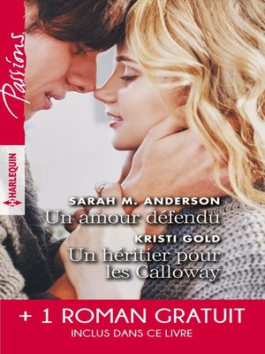 cover image of Un amour défendu--Un héritier pour les Calloway--Troublante alliance